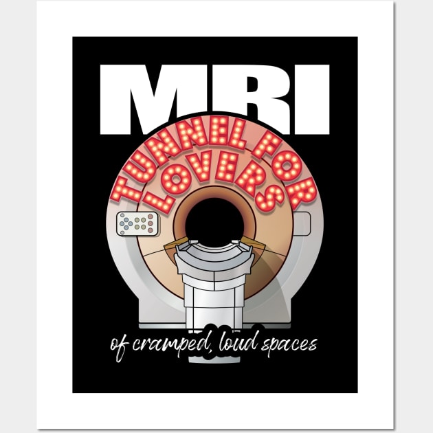 MRI Tunnel for Lovers Wall Art by LaughingCoyote